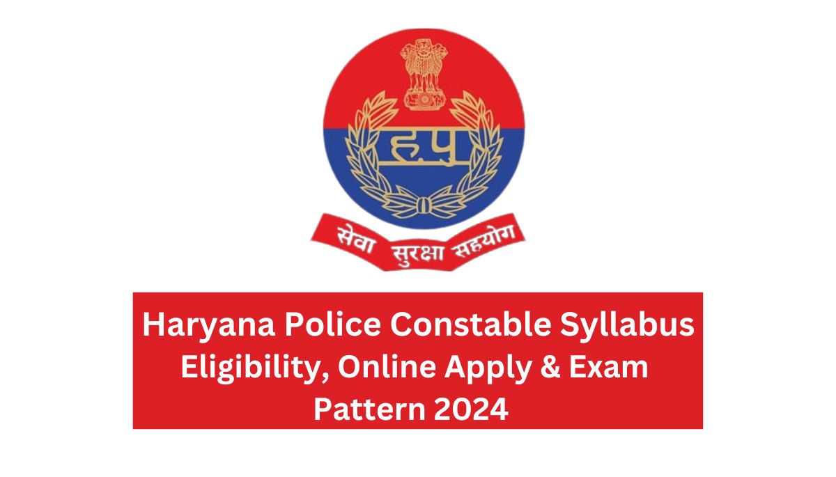 Haryana Police Constable Syllabus 2024