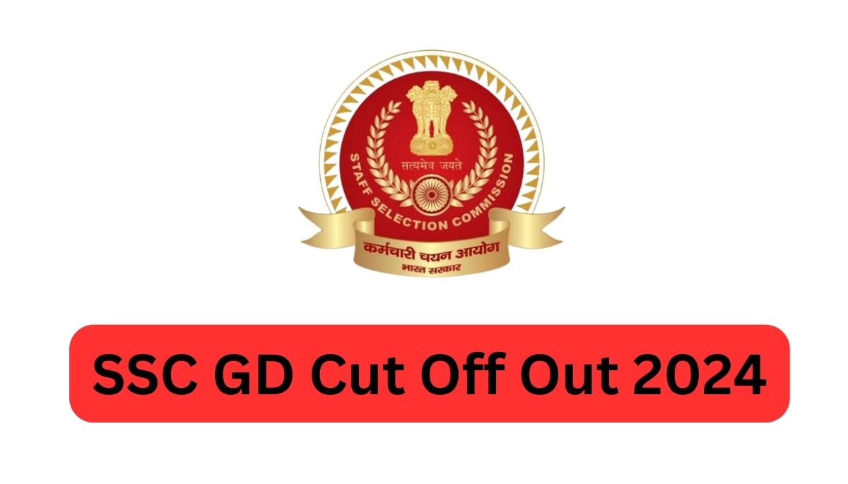 SSC GD Cut Off Out 2024