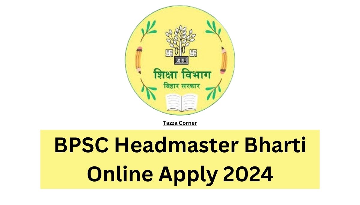 BPSC Headmaster Bharti Online Apply 2024